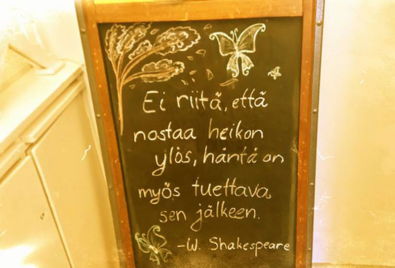 Ei riitä, että nostaa heikon ylös, häntä on myös tuettava sen jälkeen. William Shakespeare.