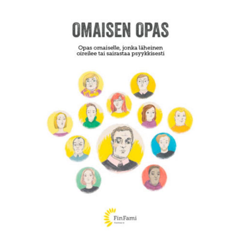 FinFami Uusimaan omaisen opas. Oppaan kannessa lukee "Omaisen opas. Opas omaiselle, jonka läheinen oireilee tai sairastaa psyykkisesti."